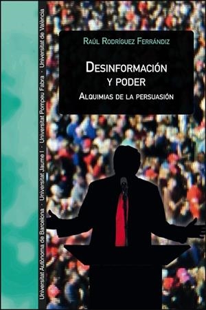 DESINFORMACIÓN Y PODER | 9788411184632 | RODRÍGUEZ FERRÁNDIZ, RAÚL