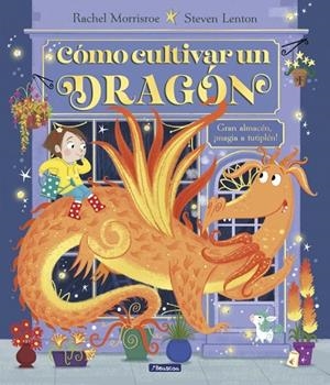 CÓMO CULTIVAR UN DRAGÓN | 9788448868321 | MORRISROE, RACHEL
