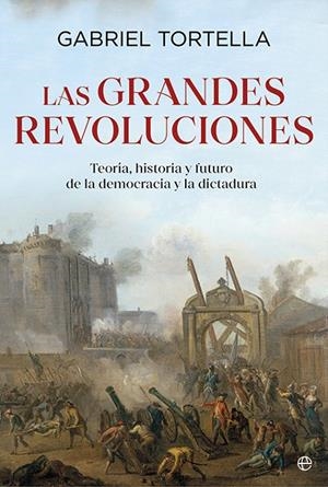 LAS GRANDES REVOLUCIONES | 9788413849935 | TORTELLA, GABRIEL