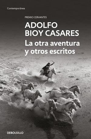LA OTRA AVENTURA Y OTROS ESCRITOS | 9788466378192 | BIOY CASARES, ADOLFO