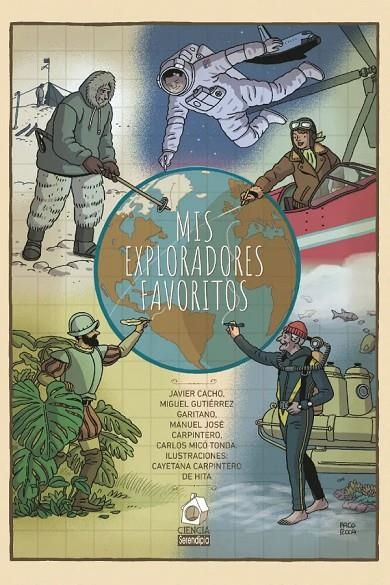 MIS EXPLORADORES FAVORITOS | 9788419793812 | GUTIÉRREZ GARITANO, MIGUEL/CARPINTERO, MANUEL JOSÉ/MICÓ TONDA, CARLOS/CACHO, JAVIER