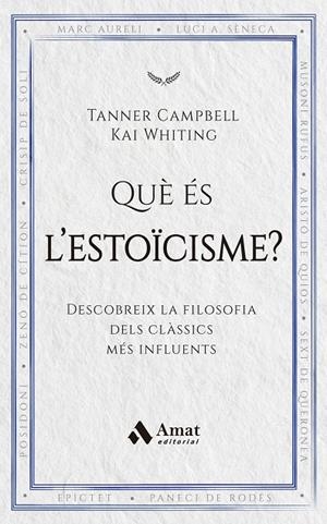 QUÈ ÉS L'ESTOÏCISME? | 9788419870971 | CAMPBELL, TANNER/WHITING, KAI