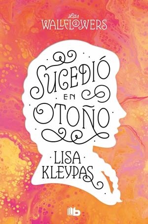 SUCEDIÓ EN OTOÑO (LAS WALLFLOWERS 2) | 9788413144528 | KLEYPAS, LISA