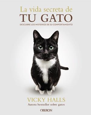 LA VIDA SECRETA DE TU GATO | 9788441551183 | HALLS, VICKY