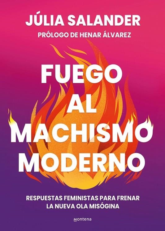FUEGO AL MACHISMO MODERNO | 9788410298736 | SALANDER, JÚLIA