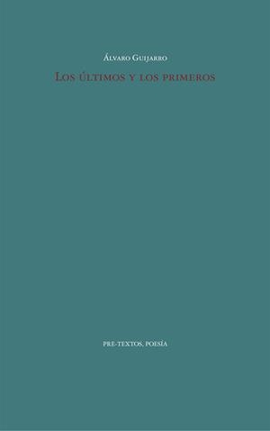 LOS ÚLTIMOS Y LOS PRIMEROS | 9788410309036 | GUIJARRO, ÁLVARO