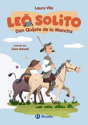 LEO SOLITO DON QUIJOTE DE LA MANCHA | 9788469643068 | VILA, LAURA/DE CERVANTES, MIGUEL