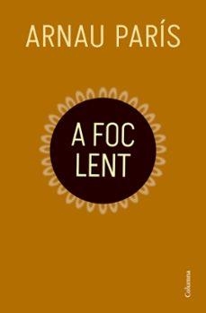 A FOC LENT | 9788466433440 | PARÍS MASIP, ARNAU