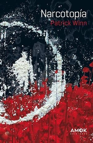 NARCOTOPÍA | 9788419211552 | PATRICK WINN