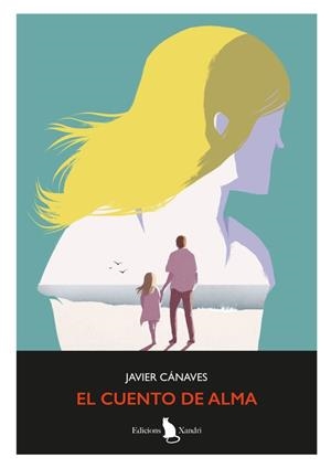 EL CUENTO DE ALMA | 9788412907551 | CÀNAVES, JAVIER