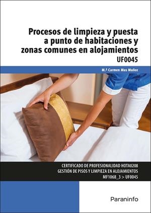 PROCESOS DE LIMPIEZA Y PUESTA A PUNTO DE HABITACIONES Y ZONAS COMUNES EN ALOJAMI | 9788428397247 | MAS MUÑOZ, MARIA CARMEN