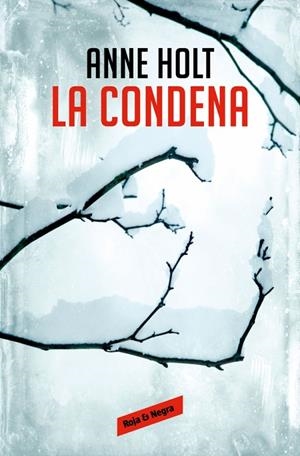 LA CONDENA (HANNE WILHELMSEN 10) | 9788410352117 | HOLT, ANNE