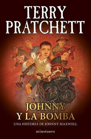 TRILOGÍA JOHNNY MAXWELL Nº 03/03 JOHNNY Y LA BOMBA | 9788445018736 | PRATCHETT, TERRY