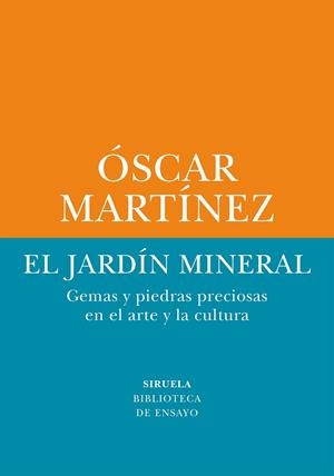 EL JARDÍN MINERAL | 9788410415263 | MARTÍNEZ, ÓSCAR