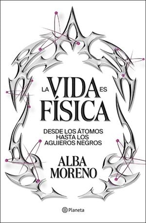 LA VIDA ES FÍSICA | 9788408299554 | MORENO, ALBA