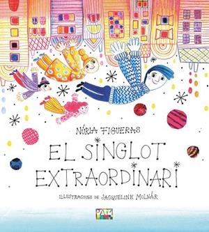 EL SINGLOT EXTRAORDINARI | 9788491913634 | FIGUERAS ADELL, NÚRIA