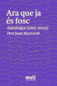 ARA QUE JA ÉS FOSC | 9788427351899 | MARTORELL CASTELLÓ, PERE JOAN