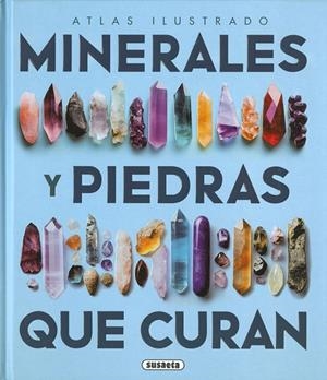 LOS MINERALES Y LAS PIEDRAS QUE CURAN | 9788411968072 | DUDA, RUDOLF/REJL, LUBOS/ALCARAZ, JOSÉ LUIS