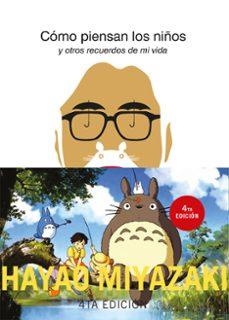 COMO PIENSAN LOS NIÑOS | 9788412990850 | MIYAZAKI, HAYAO