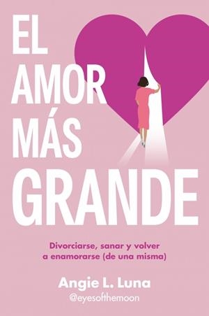 EL AMOR MÁS GRANDE | 9788466680578 | L. LUNA, ANGIE