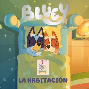 BLUEY. UN CUENTO - LA HABITACIÓN (EDICIÓN EN ESPAÑOL) | 9788448870218 | BLUEY