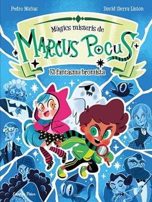 MARCUS POCUS. MÀGICS MISTERIS 2. EL FANTASMA BROMISTA | 9791387519261 | MAÑAS, PEDRO/SIERRA LISTÓN, DAVID
