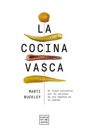 LA COCINA VASCA. EDICIÓN TAPA BLANDA | 9788408300977 | BUCKLEY, MARTI