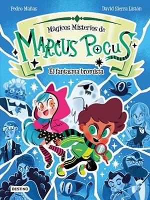 MARCUS POCUS. MÁGICOS MISTERIOS 2. EL FANTASMA BROMISTA | 9788408301165 | MAÑAS, PEDRO/SIERRA LISTÓN, DAVID