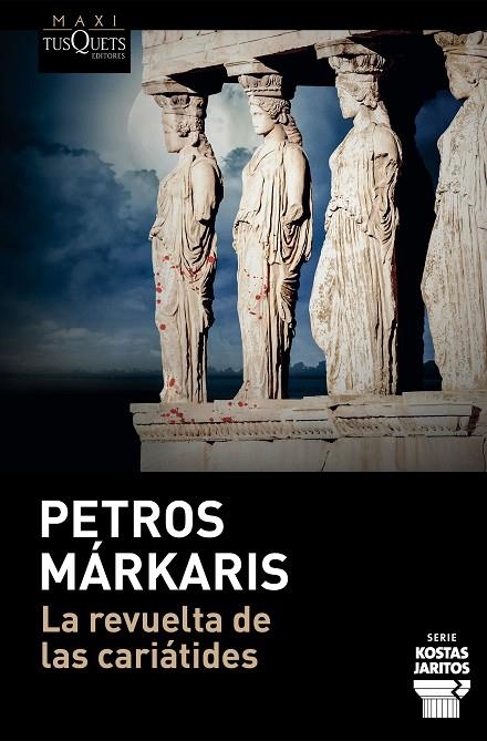 LA REVUELTA DE LAS CARIÁTIDES | 9788411075992 | MÁRKARIS, PETROS