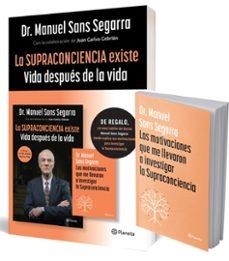 PACK LA SUPRACONCIENCIA EXISTE | 8432715181606 | DR. MANUEL SANS SEGARRA/CEBRIÁN, JUAN CARLOS