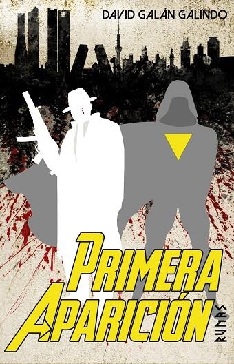 PRIMERA APARICIÓN | 9788411489287 | GALÁN GALINDO, DAVID