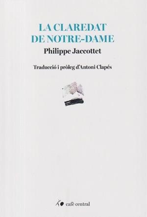 LA CLAREDAT DE NOTRE-DAME | 9788410482944 | JACCOTTET, PHILIPPE