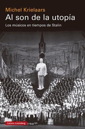 AL SON DE LA UTOPÍA | 9788419738141 | KRIELAARS, MICHEL