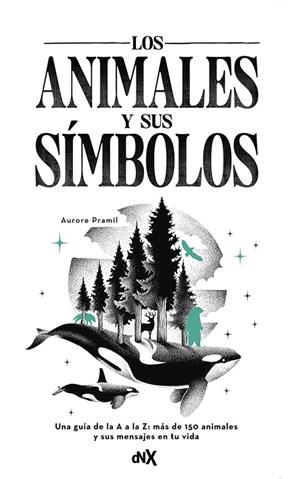 LOS ANIMALES Y SUS SÍMBOLOS | 9788419467607 | PRAMIL, AURORE