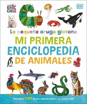 LA PEQUEÑA ORUGA GLOTONA: MI PRIMERA ENCICLOPEDIA DE ANIMALES | 9780241752890 | CARLE, ERIC