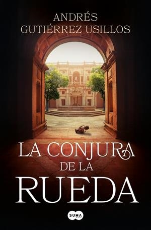 LA CONJURA DE LA RUEDA | 9788419835901 | GUTIÉRREZ USILLOS, ANDRÉS