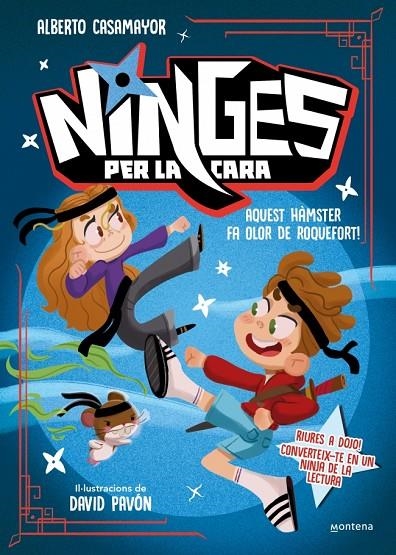 NINGES PER LA CARA - AQUEST HÀMSTER FA OLOR DE ROQUEFORT! | 9788410396319 | CASAMAYOR, ALBERTO