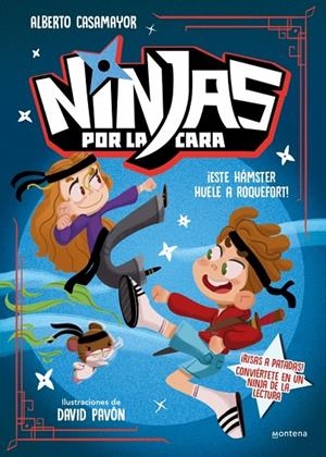 NINJAS POR LA CARA 1 - ¡ESTE HÁMSTER HUELE A ROQUEFORT! | 9788410396302 | CASAMAYOR, ALBERTO