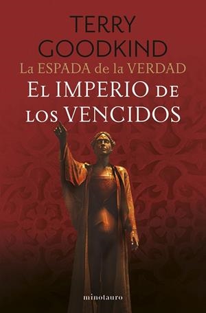 LA ESPADA DE LA VERDAD Nº 08/17 EL IMPERIO DE LOS VENCIDOS | 9788445016572 | GOODKIND, TERRY