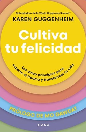 CULTIVA TU FELICIDAD | 9788411192361 | GUGGENHEIM, KAREN