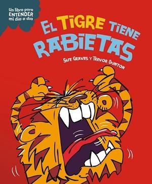 EL TIGRE TIENE RABIETAS | 9788408295785 | GRAVES, SUE