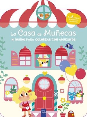 MI MUNDO PARA COLOREAR CON ADHESIVOS. LA CASA DE MUÑECAS | 9788408296874 | YOYO