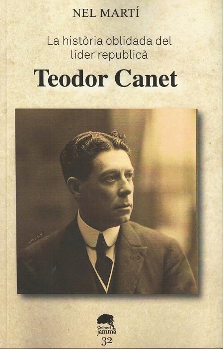 LA HISTÒRIA OBLIDADA DEL LÍDER REPUBLICÀ TEODOR CANET | 9788409702152 | MARTÍ LLUFRIU, JOAN MANEL