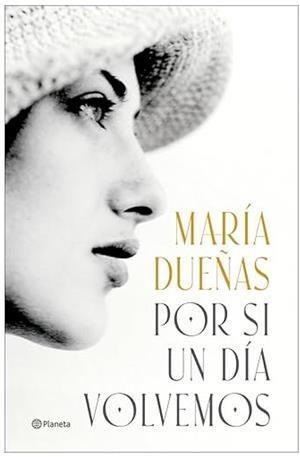 POR SI UN DÍA VOLVEMOS | 8432715184287 | MARÍA DUEÑAS