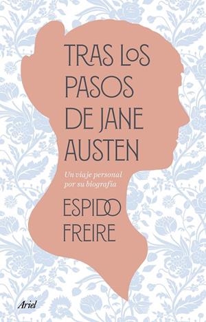TRAS LOS PASOS DE JANE AUSTEN | 9788434438675 | ESPIDO FREIRE
