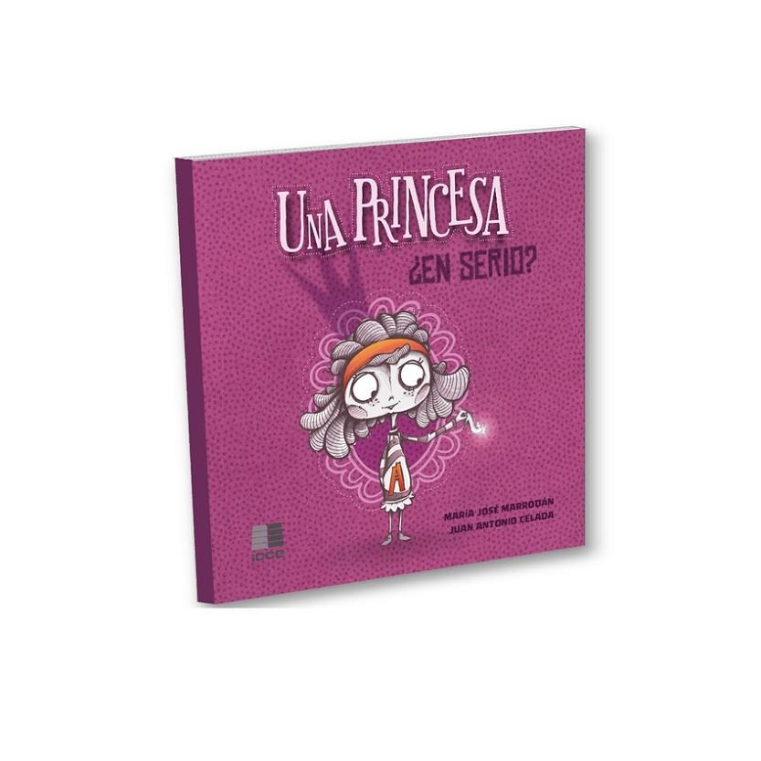 UNA PRINCESA. ¿EN SERIO? | 9788472786561 | MARRODÁN GIRONÉS, MARÍA JOSÉ