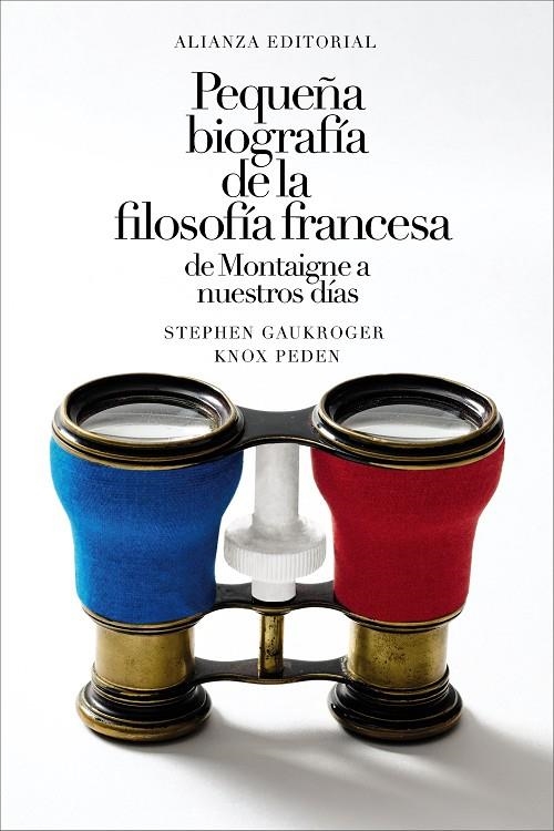 PEQUEÑA BIOGRAFÍA DE LA FILOSOFÍA FRANCESA: DE MONTAIGNE A NUESTROS DÍAS | 9788411489430 | GAUKROGER, STEPHEN/PEDEN, KNOX
