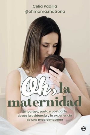 OH, LA MATERNIDAD | 9788410940307 | PADILLA, CELIA