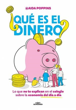 ¿QUÉ ES EL DINERO? | 9788410190825 | POPPINS, AIDA