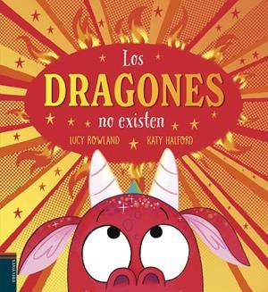 LOS DRAGONES NO EXISTEN | 9788414062401 | ROWLAND, LUCY